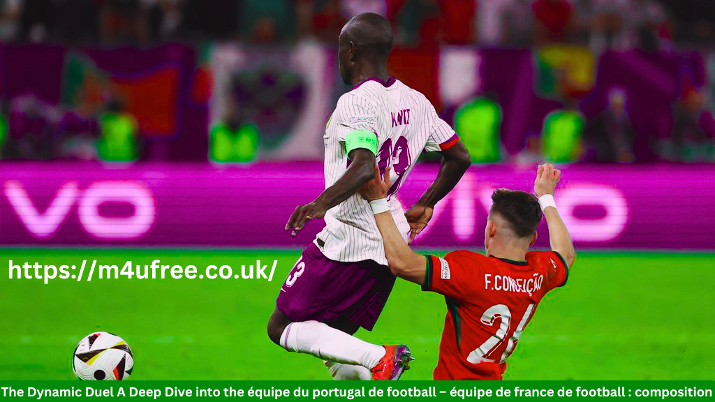 équipe du portugal de football – équipe de france de football : composition